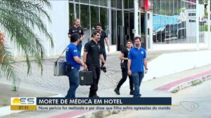 Polícia faz nova perícia em hotel do ES onde médica de MG foi encontrada morta | Norte e Noroeste - ES