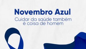 NOVEMBRO AZUL: A saúde de Timóteo tem um convite especial para os homens