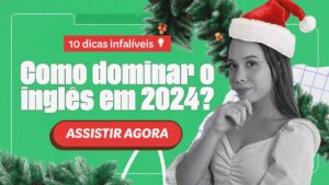 10 dicas infalíveis pra aprender inglês em 2024 ✍️