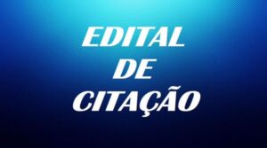 EDITAL DE CITAÇÃO – 2ª Vara Cível da Comarca de Ipatinga