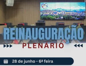Novo plenário da Câmara de Fabriciano será reinaugurado nesta sexta-feira, a partir das 19h