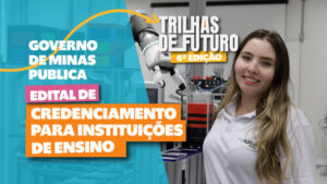 Aberto o credenciamento de instituições de ensino profissionalizante para o Trilhas de Futuro