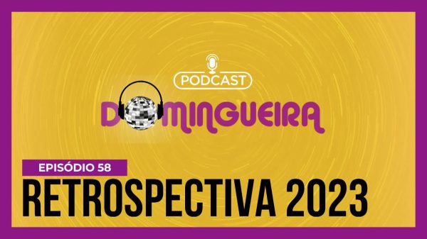 Podcast Domingueira : Retrospectiva 2023