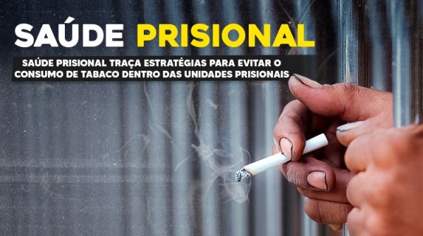 A entrada de cigarros será proibida em unidades prisionais de Minas