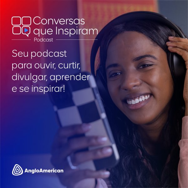 Anglo American produz podcast para dialogar com públicos diversos