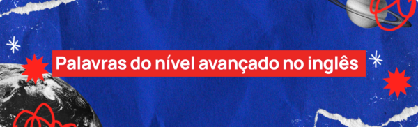 palavras do nível avançado inglês