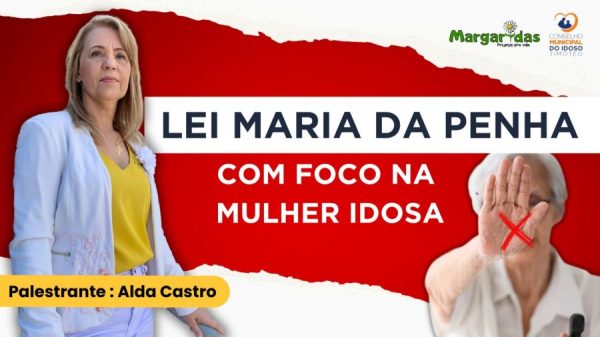 LEI MARIA DA PENHA COM FOCO NA PROTEÇÃO DA MULHER IDOSA