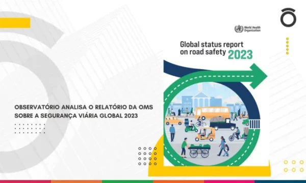 Observatório analisa o relatório da OMS sobre a segurança viária global 2023